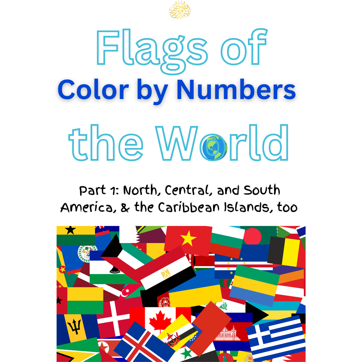 Flags of the World Color By numbers Part 1 North Central South America and Caribbean too