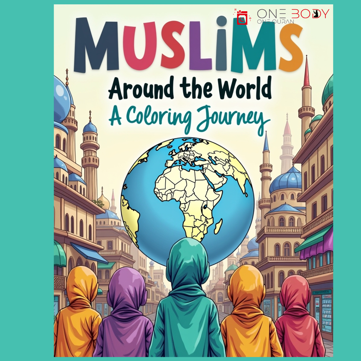 Muslims Around the World: A Coloring Journey" [Pre-Sale]